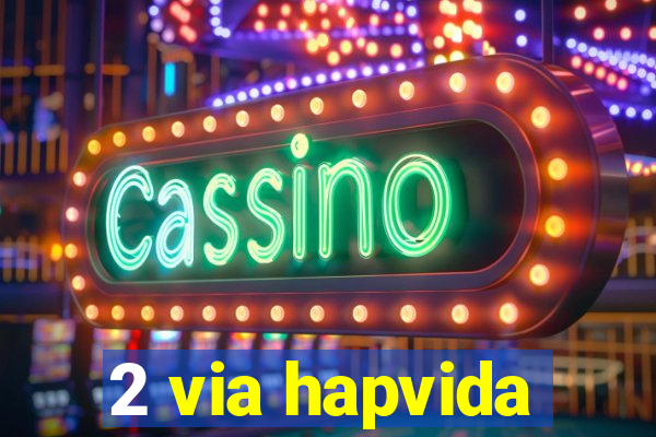 2 via hapvida